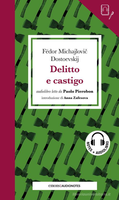 Delitto e castigo letto da Paolo Pierobon. Con audiolibro di Fëdor Dostoevskij edito da Emons Edizioni