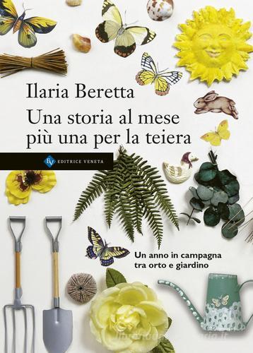 Una storia al mese più una per la teiera di Ilaria Beretta edito da Editrice Veneta