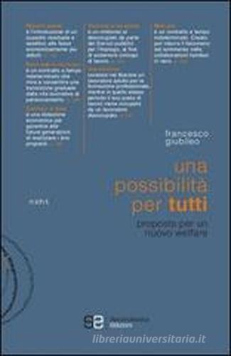 Una possibilità per tutti. Proposta per un nuovo welfare di Francesco Giubileo edito da Secondavista Edizioni