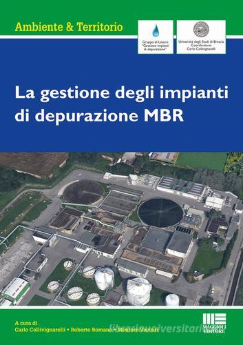 La gestione di impianti di depurazione MBR edito da Maggioli Editore