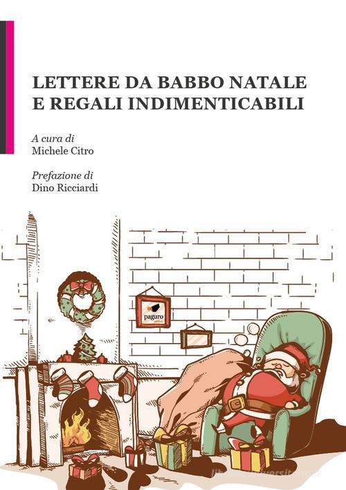 Lettere da Babbo Natale e regali indimenticabili edito da Paguro