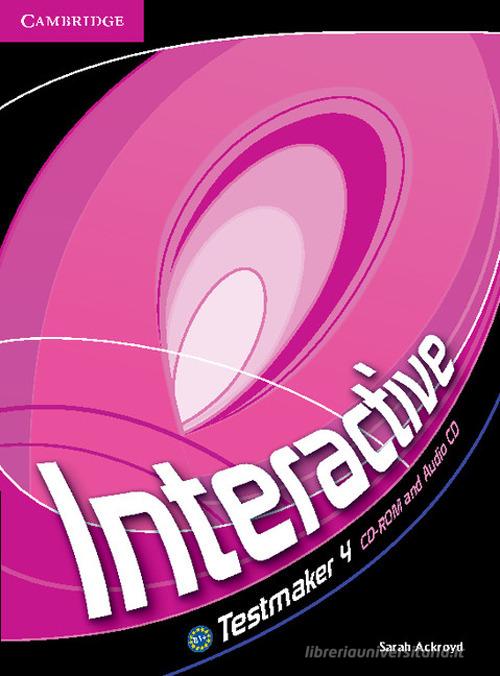 Interactive. Level 4. Testmaker. CD-ROM. Con CD-Audio edito da Cambridge