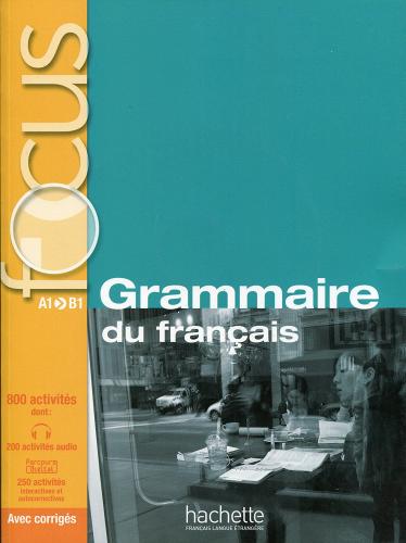 Focus. Grammaire du francais. Con Corriges-Parcours. Per le Scuole superiori. Con CD Audio. Con espansione online edito da Hachette (RCS)