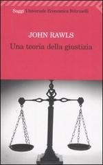 Una teoria della giustizia di John Rawls edito da Feltrinelli