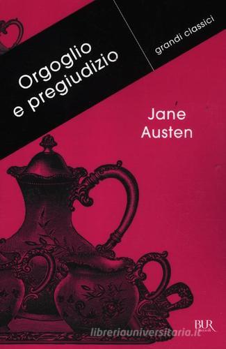 Orgoglio e pregiudizio di Jane Austen edito da BUR Biblioteca Univ. Rizzoli