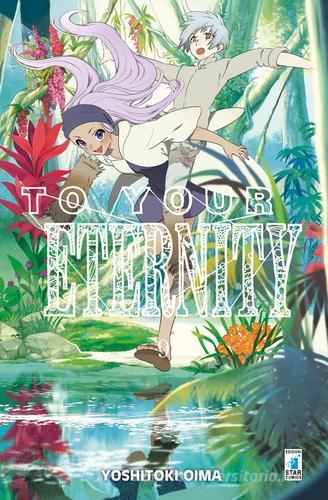 To your eternity vol.9 di Yoshitoki Oima edito da Star Comics
