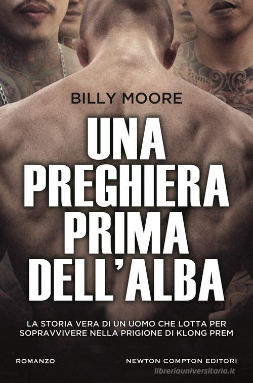 Una preghiera prima dell'alba di Billy Moore edito da Newton Compton Editori