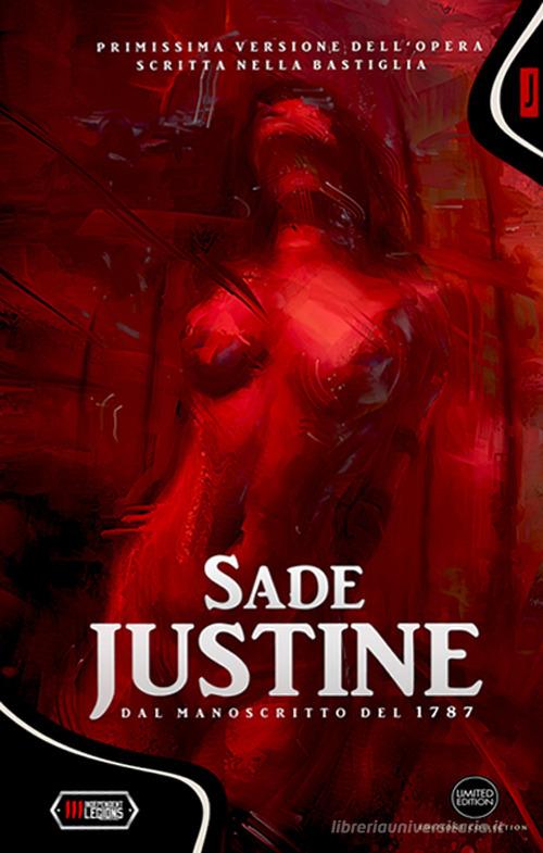 Justine o le disavventure della virtù di François de Sade edito da Independent Legions Publishing