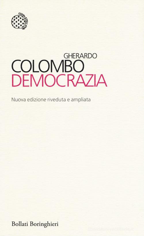 Democrazia. Nuova ediz. di Gherardo Colombo edito da Bollati Boringhieri