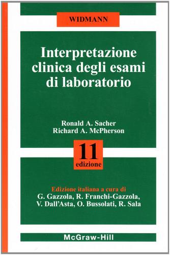 Widmann. Interpretazione clinica degli esami di laboratorio di Ronald A. Sacher, Richard A. McPherson edito da McGraw-Hill Education