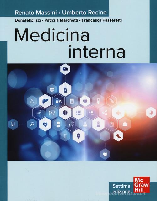 Medicina interna di Renato Massini, Donatello Izzi, Patrizia Marchetti edito da McGraw-Hill Education