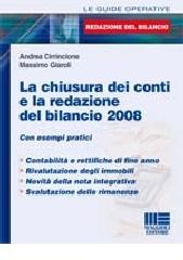 La chiusura dei conti e la redazione del bilancio 2008 di Andrea Cirrincione, Massimo Giaroli edito da Maggioli Editore