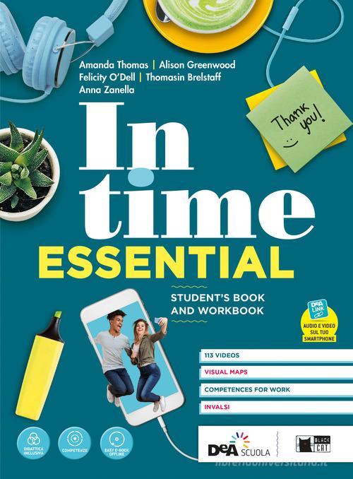 In time. Essential. Student's book e Workbook. Per il biennio degli Ist. tecnici. Con e-book. Con espansione online. Con DVD-ROM di Anna Zanella, Thomasin Brelstaff, Alison Greenwood edito da Black Cat-Cideb