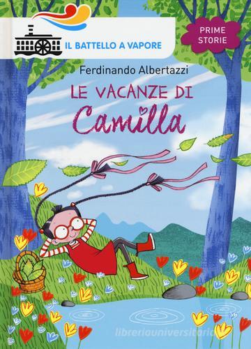 Le vacanze di Camilla di Ferdinando Albertazzi edito da Piemme