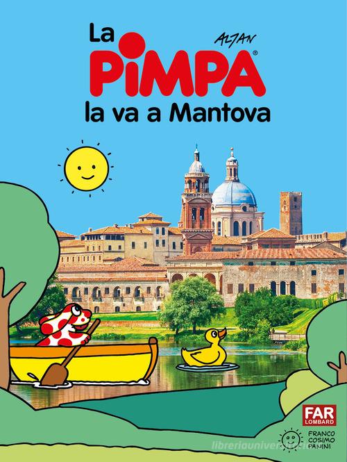 Pimpa la va a Mantova. Ediz. illustrata di Altan edito da Franco Cosimo Panini