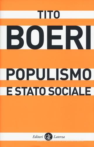 Populismo e stato sociale di Tito Boeri edito da Laterza