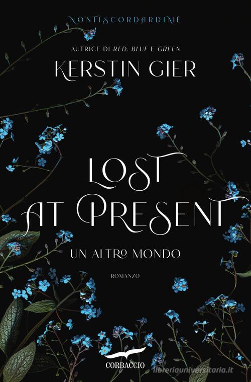 Lost at present. Un altro mondo di Kerstin Gier edito da Corbaccio