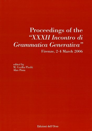 Proceedings of the «32° Incontro di grammatica generativa» (Firenze, 2-4 March 2006) edito da Edizioni dell'Orso