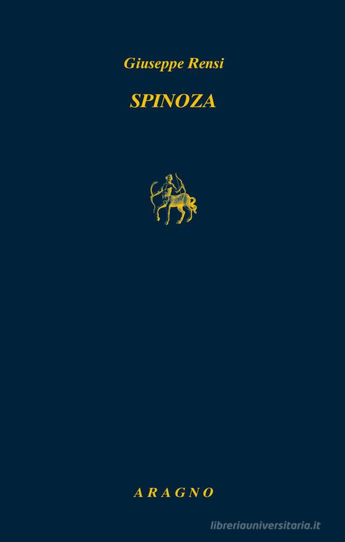 Spinoza di Giuseppe Rensi edito da Aragno