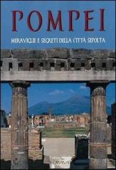 Pompei. Immagini e ricostruzioni dell'antica città sepolta del Vesuvio di Luciana Jacobelli edito da Flavius Edizioni