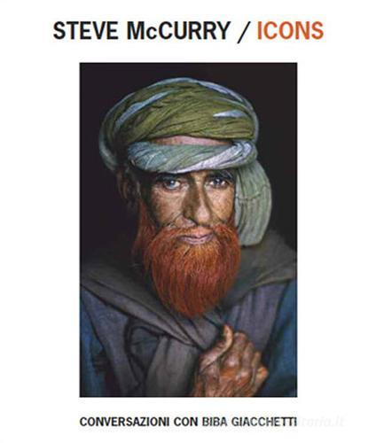 Steve McCurry/Icons. Conversazioni con Biba Giacchetti. Ediz. portoghese edito da Sudest 57
