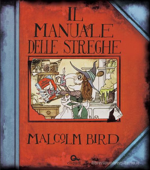 Il manuale delle streghe di Malcolm Bird edito da Cliquot