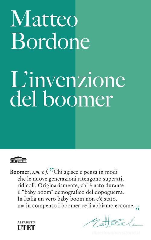 L' invenzione del boomer di Matteo Bordone edito da UTET