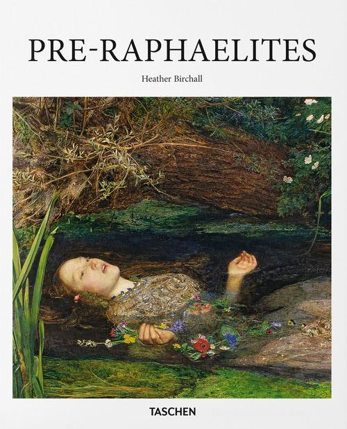 Pre-Raphaelites. Ediz. inglese di Heather Birchall edito da Taschen