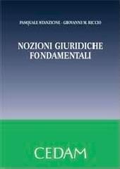 Nozioni giuridiche fondamentali di Pasquale Stanzione, Giovanni M. Riccio edito da CEDAM