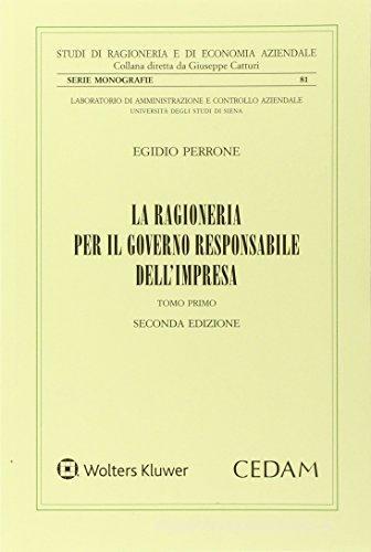 La ragioneria per il governo responsabile dell'impresa vol.1 di Egidio Perrone edito da CEDAM