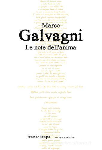 Le note dell'anima di Marco Galvagni edito da Transeuropa