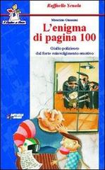 L' enigma di pagina 100 di Maurizio Giannini edito da Raffaello