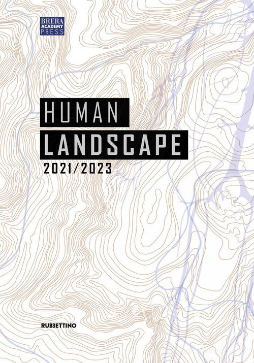 Human landscape 2021-2023 edito da Rubbettino