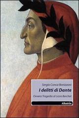 I delitti di Dante ovvero tragedia al Liceo Berchet di Sergio Conca Bonizzoni edito da Gruppo Albatros Il Filo