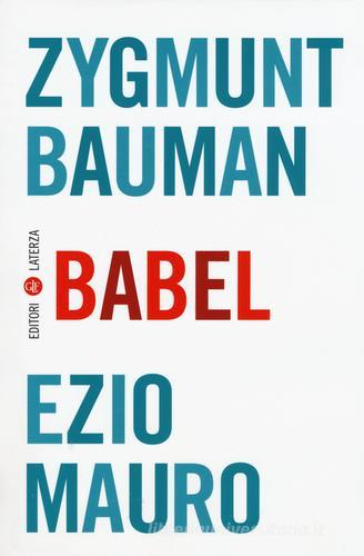 Babel di Zygmunt Bauman, Ezio Mauro edito da Laterza