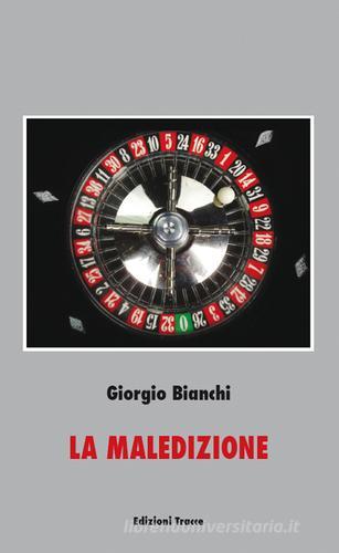 La maledizione di Giorgio Bianchi edito da Tracce