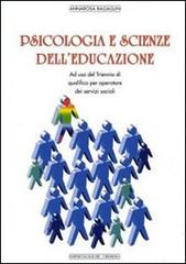 Psicologia e scienze dell'educazione di Annarosa Ragaglini edito da Edipsicologiche