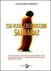 Chi vuole crocifiggere Sai Baba? di Giancarlo Rosati edito da Milesi