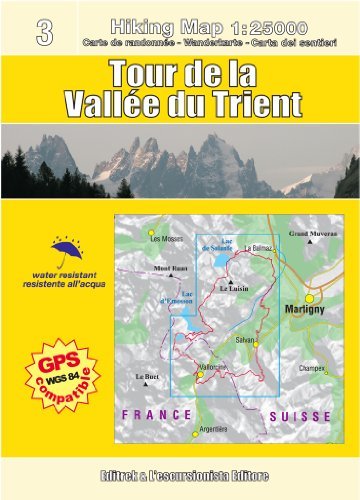 Tour de la Vallée du Trient. Carta escursionistica di Massimo Martini, Luca Zavatta edito da Editrek