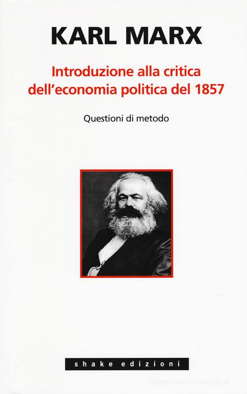 Introduzione alla critica dell'economia politica di Karl Marx edito da ShaKe