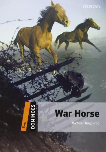 War horse. Dominoes. Livello 2. Con CD-ROM. Con espansione online edito da Oxford University Press