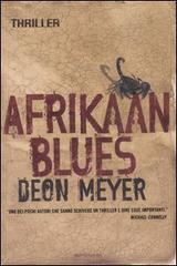 Afrikaan blues di Deon Meyer edito da Mondadori