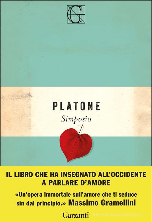 Simposio. Ediz. bilingue di Platone edito da Garzanti