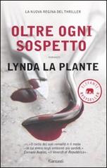 Oltre ogni sospetto di Lynda La Plante edito da Garzanti