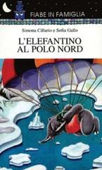 L' elefantino al Polo Nord di Sofia Gallo edito da San Paolo Edizioni