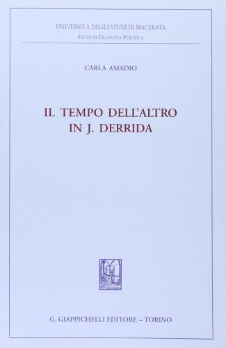 Il tempo dell'altro in J. Derrida di Carla Amadio edito da Giappichelli