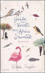 Guida agli uccelli dell'Africa orientale di Nicholas Drayson edito da Piemme