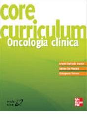 Core curriculum. Oncologia clinica di Angelo R. Bianco, Sabino De Placido, Giampaolo Tortora edito da McGraw-Hill Education