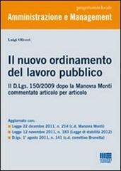 Il nuovo ordinamento del lavoro pubblico. Il D.Lgs. 150/2009 dopo la Manovra Monti commentato articolo per articolo di Luigi Oliveri edito da Maggioli Editore