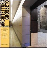Architetture Grosseto (2007) vol.3 edito da Edizioni ETS